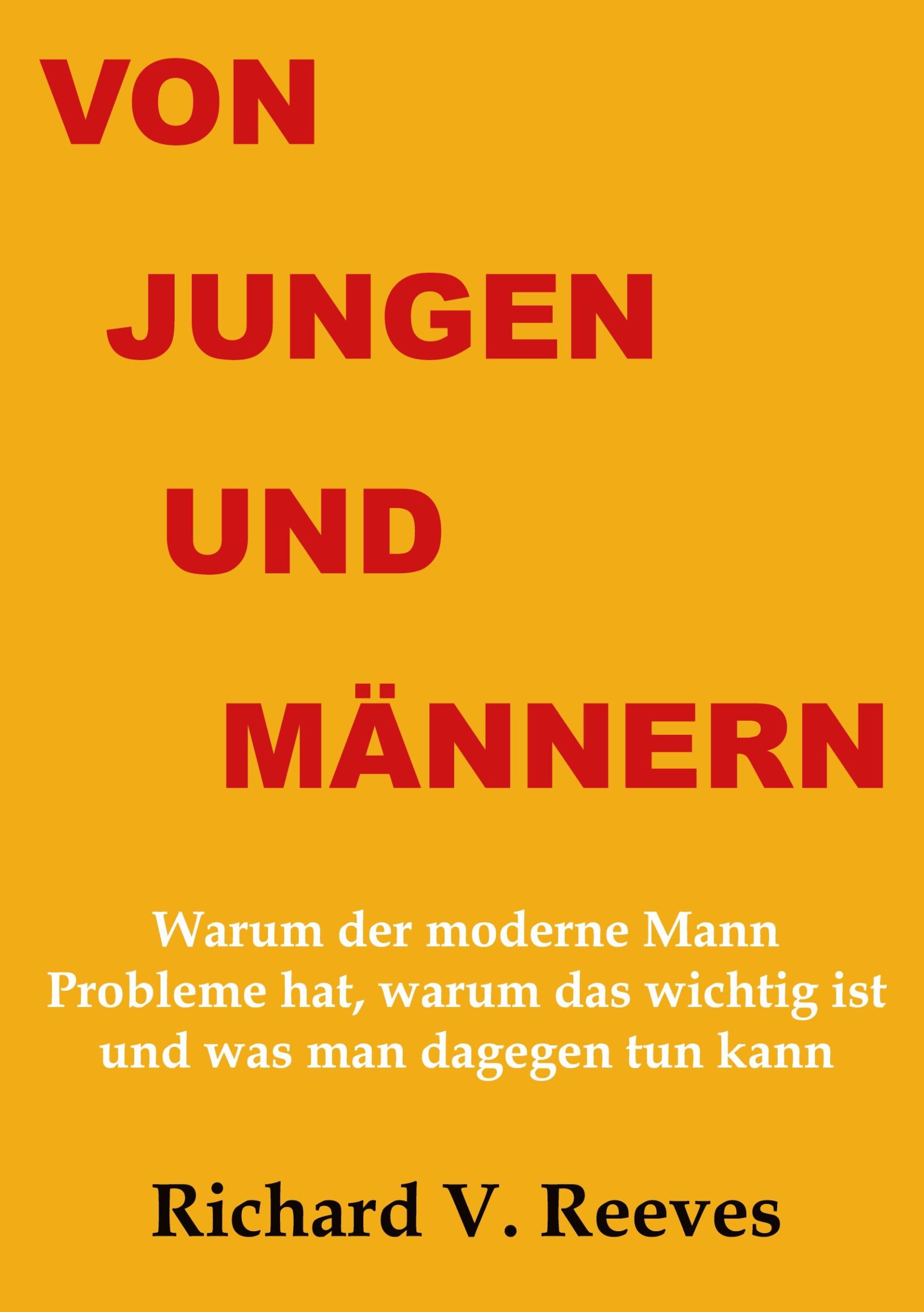 Cover: 9783942106863 | Von Jungen und Männern. Warum der moderne Mann Probleme hat, warum...