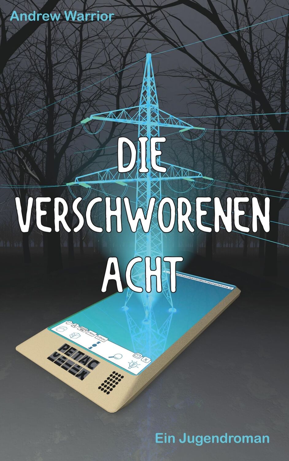 Cover: 9783746043746 | Die verschworenen Acht | Ein Jugendroman | Andrew Warrior | Buch