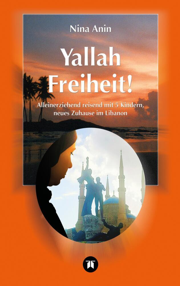 Cover: 9783384359452 | Yallah Freiheit! | Nina Anin | Taschenbuch | 208 S. | Deutsch | 2024