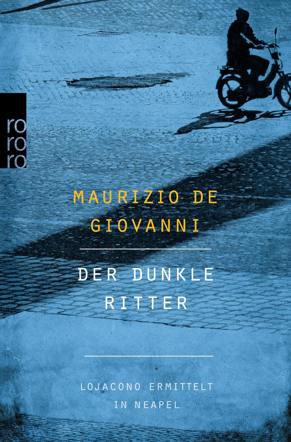 Cover: 9783499269677 | Der dunkle Ritter | Lojacono ermittelt in Neapel. | Giovanni | Buch