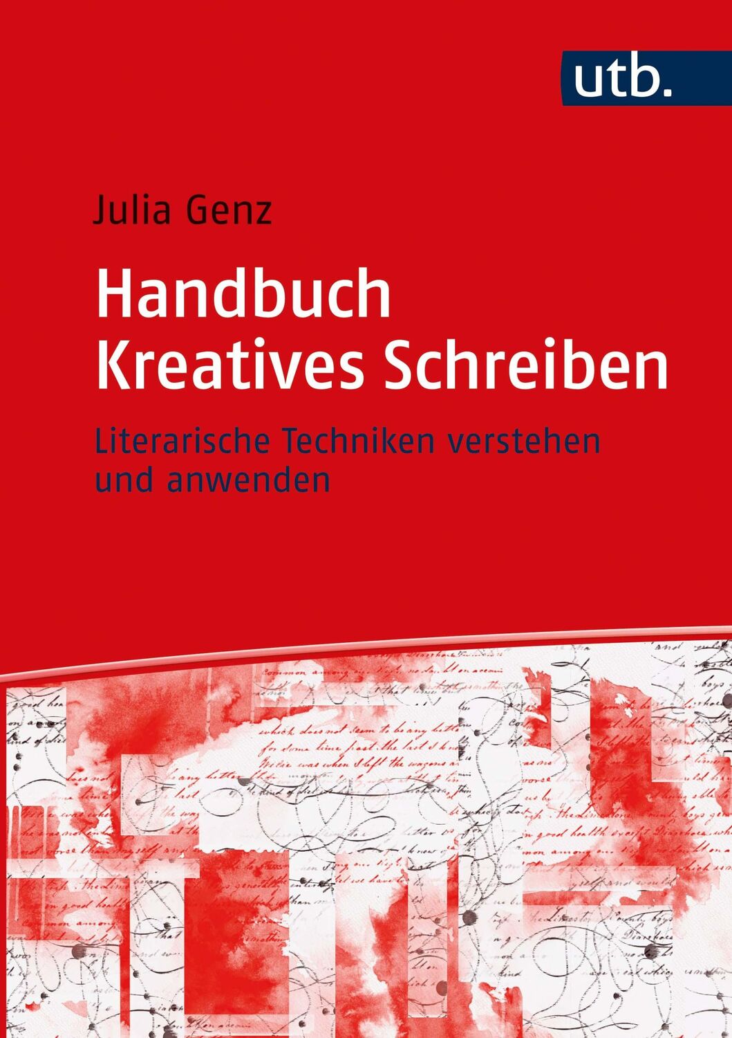 Cover: 9783825257781 | Handbuch Kreatives Schreiben | Julia Genz | Buch | 208 S. | Deutsch