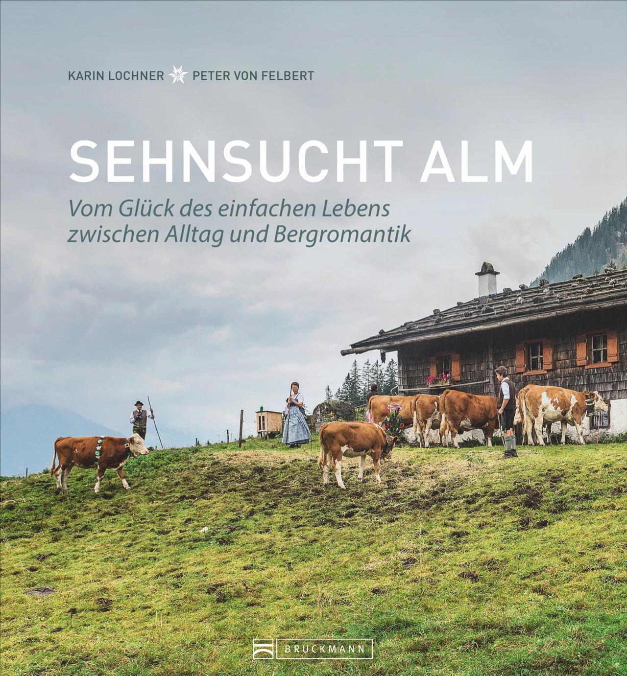 Cover: 9783734321337 | Sehnsucht Alm | Karin Lochner (u. a.) | Buch | 192 S. | Deutsch | 2021