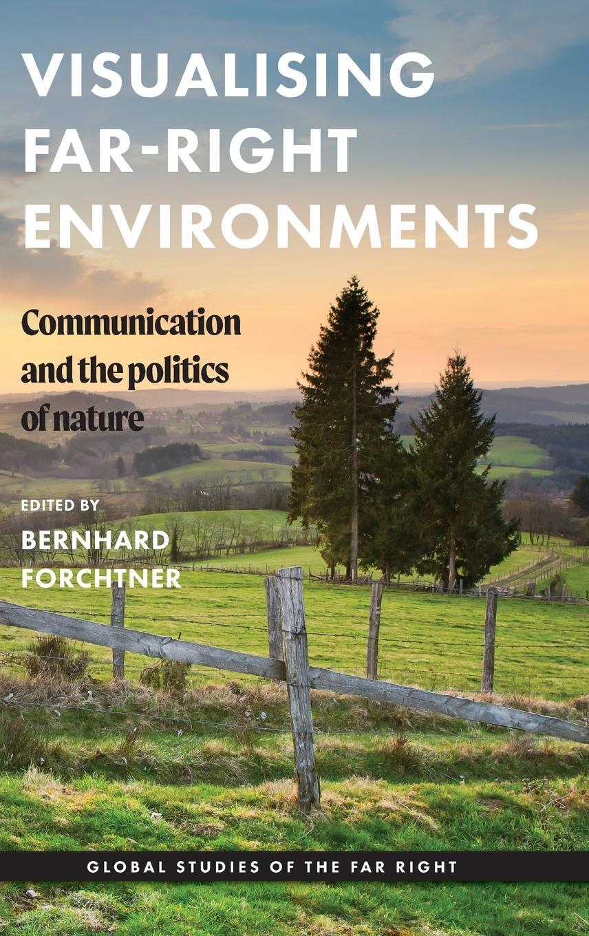 Cover: 9781526165381 | Visualising far-right environments | Bernhard Forchtner | Buch | 2023