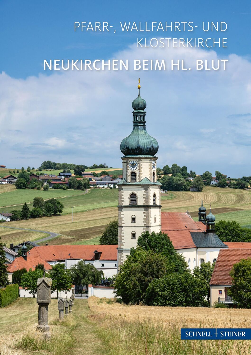 Cover: 9783795473013 | Neukirchen beim Hl. Blut | Pfarr-, Wallfahrts- und Klosterkirche