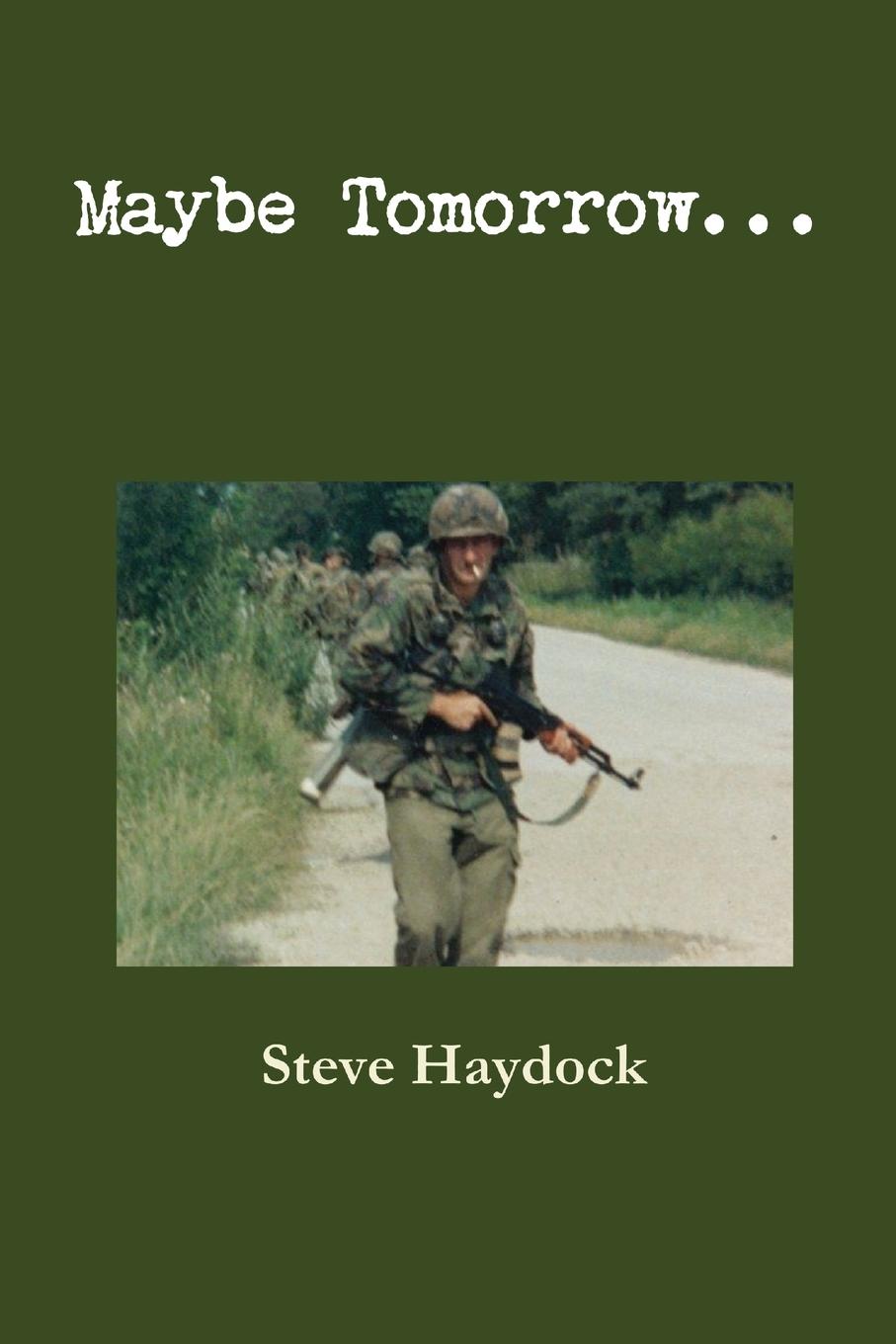 Cover: 9780956483126 | Maybe Tomorrow... | Steve Haydock | Taschenbuch | Englisch | 2011