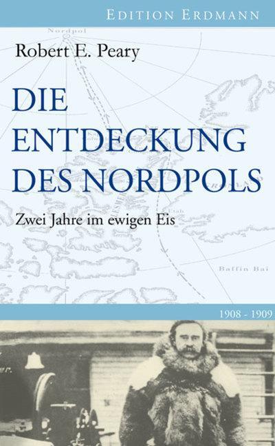 Cover: 9783865398093 | Die Entdeckung des Nordpols | Zwei Jahre im ewigen Eis | Peary | Buch