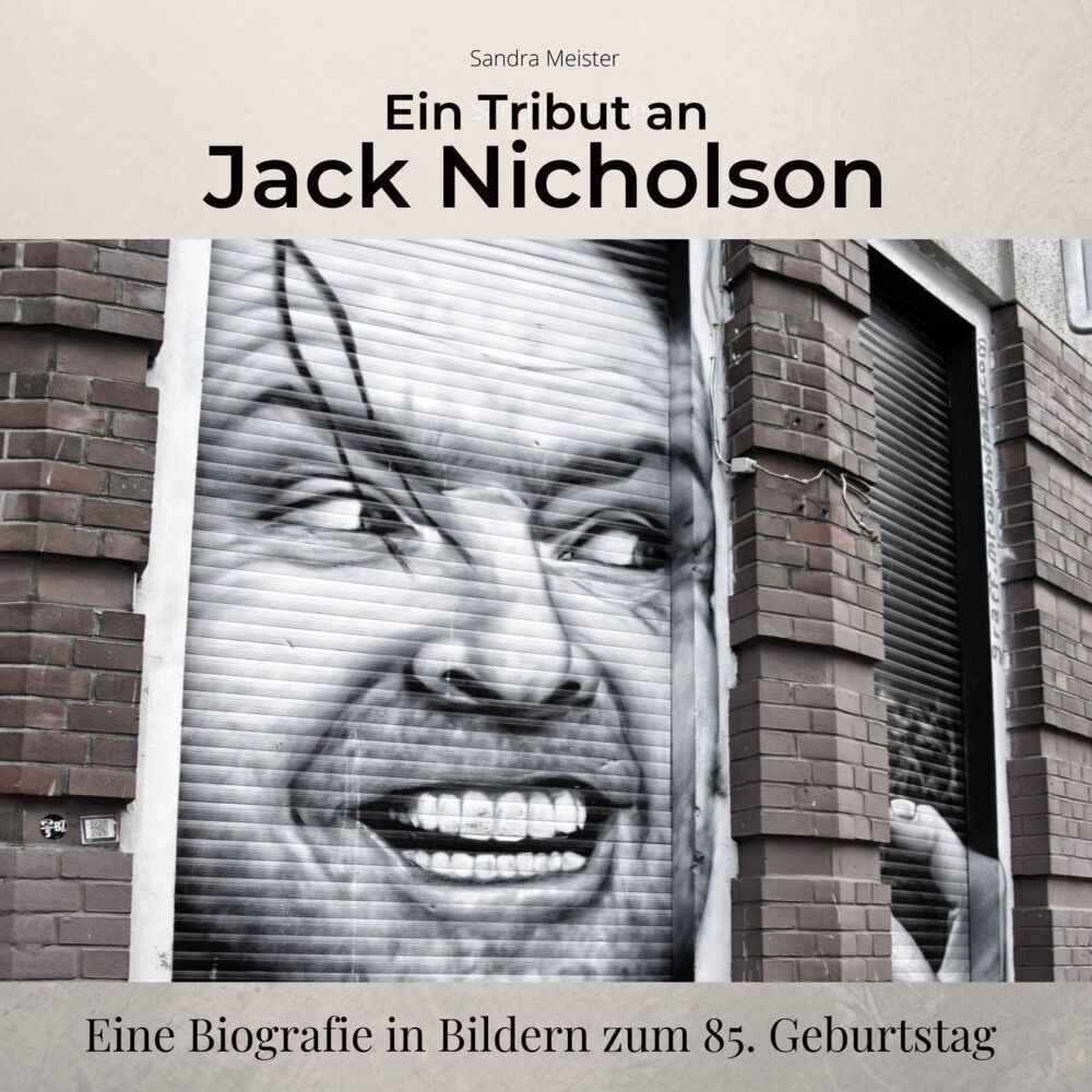 Cover: 9783750524194 | Ein Tribut an Jack Nicholson | Sandra Meister | Taschenbuch | 80 S.