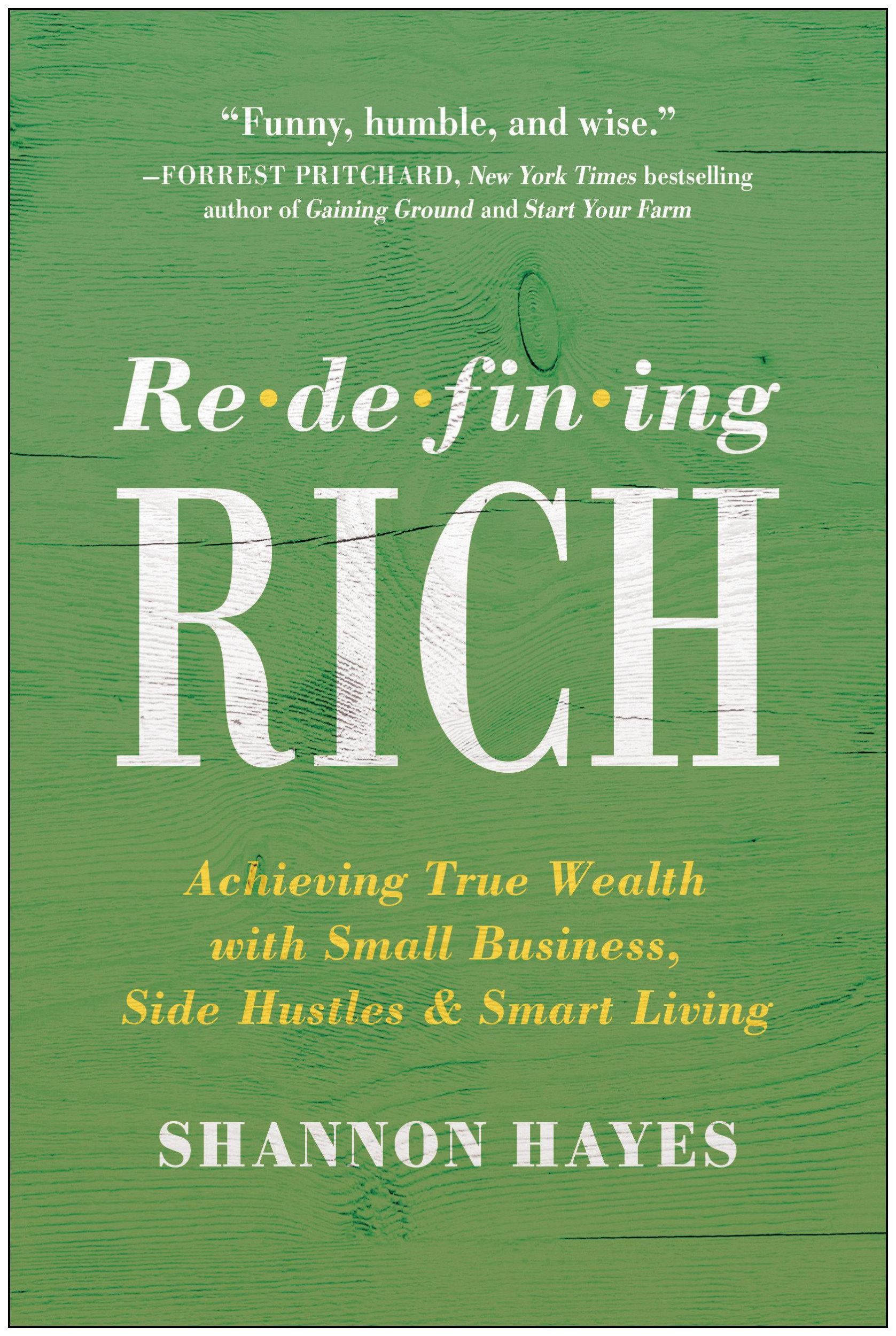 Cover: 9781950665891 | Redefining Rich: Achieving True Wealth with Small Business, Side...