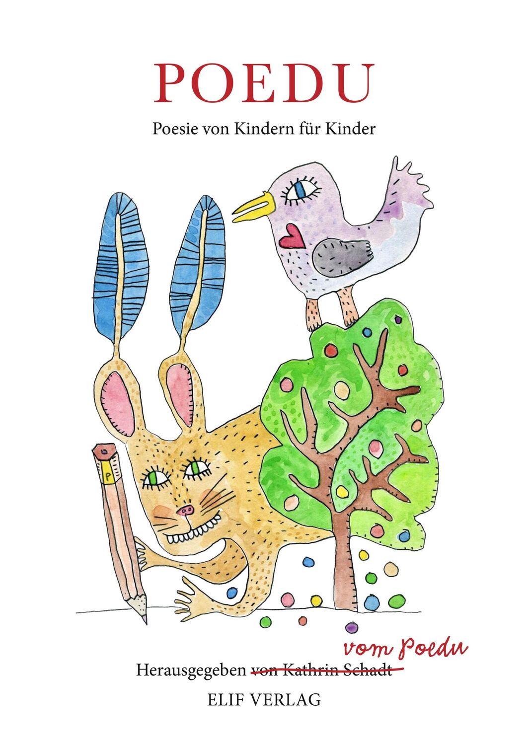 Cover: 9783946989387 | POEDU | Poesie von Kindern für Kinder | Kathrin Schadt | Taschenbuch