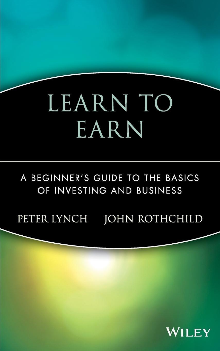 Cover: 9780471180036 | Learn to Earn | Peter Lynch (u. a.) | Buch | Gebunden | Englisch