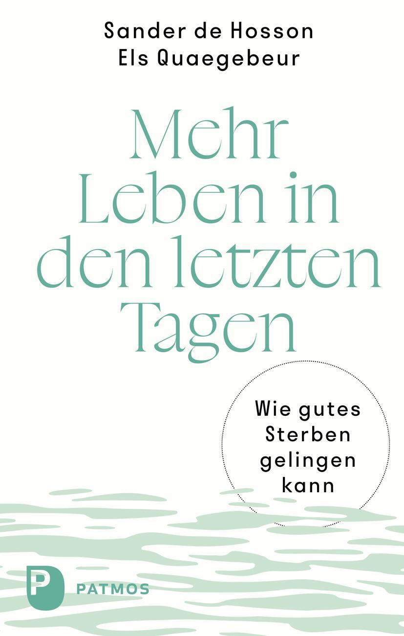 Cover: 9783843615150 | Mehr Leben in den letzten Tagen | Wie gutes Sterben gelingen kann