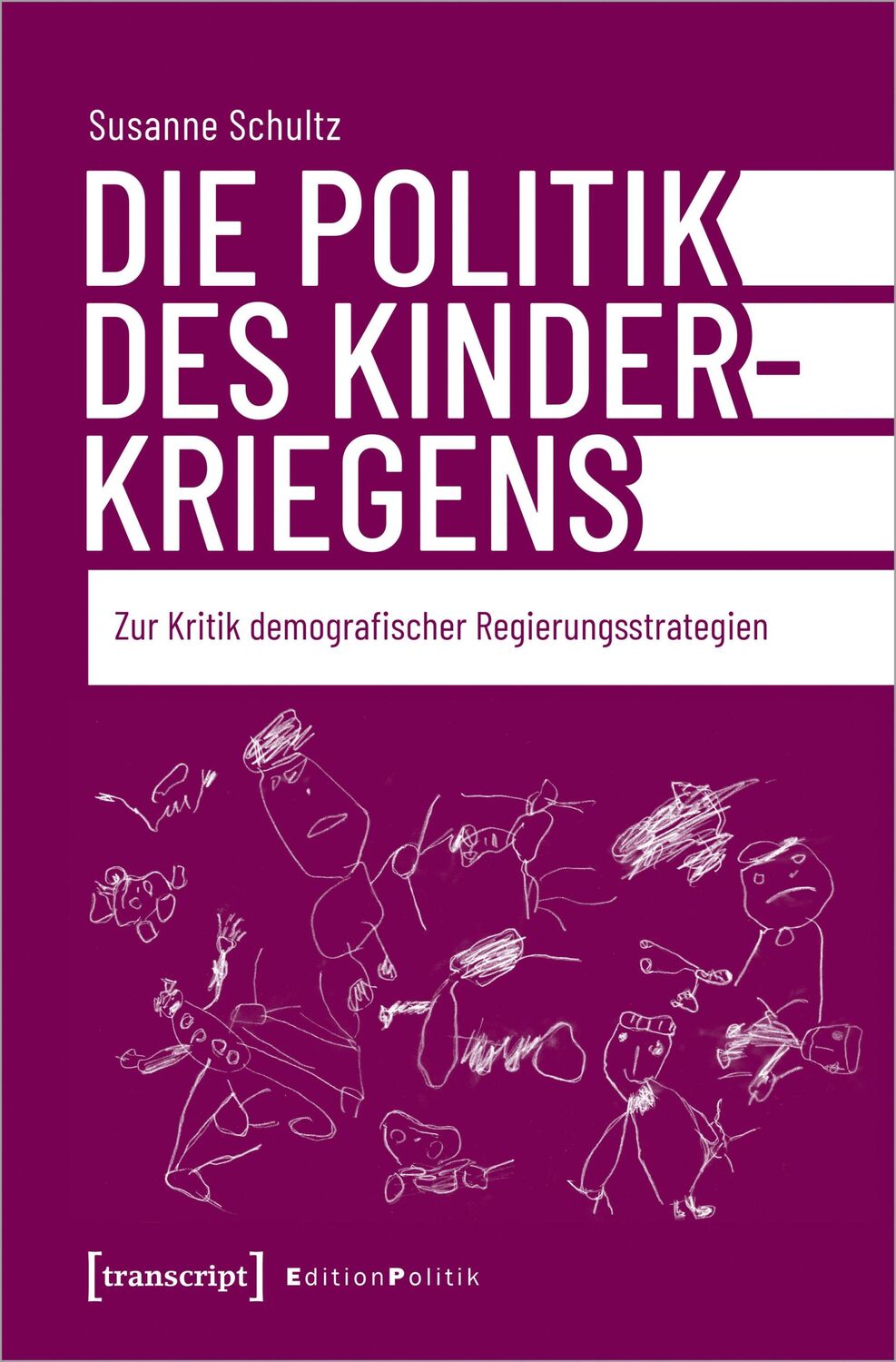 Cover: 9783837661613 | Die Politik des Kinderkriegens | Susanne Schultz | Taschenbuch | 2022