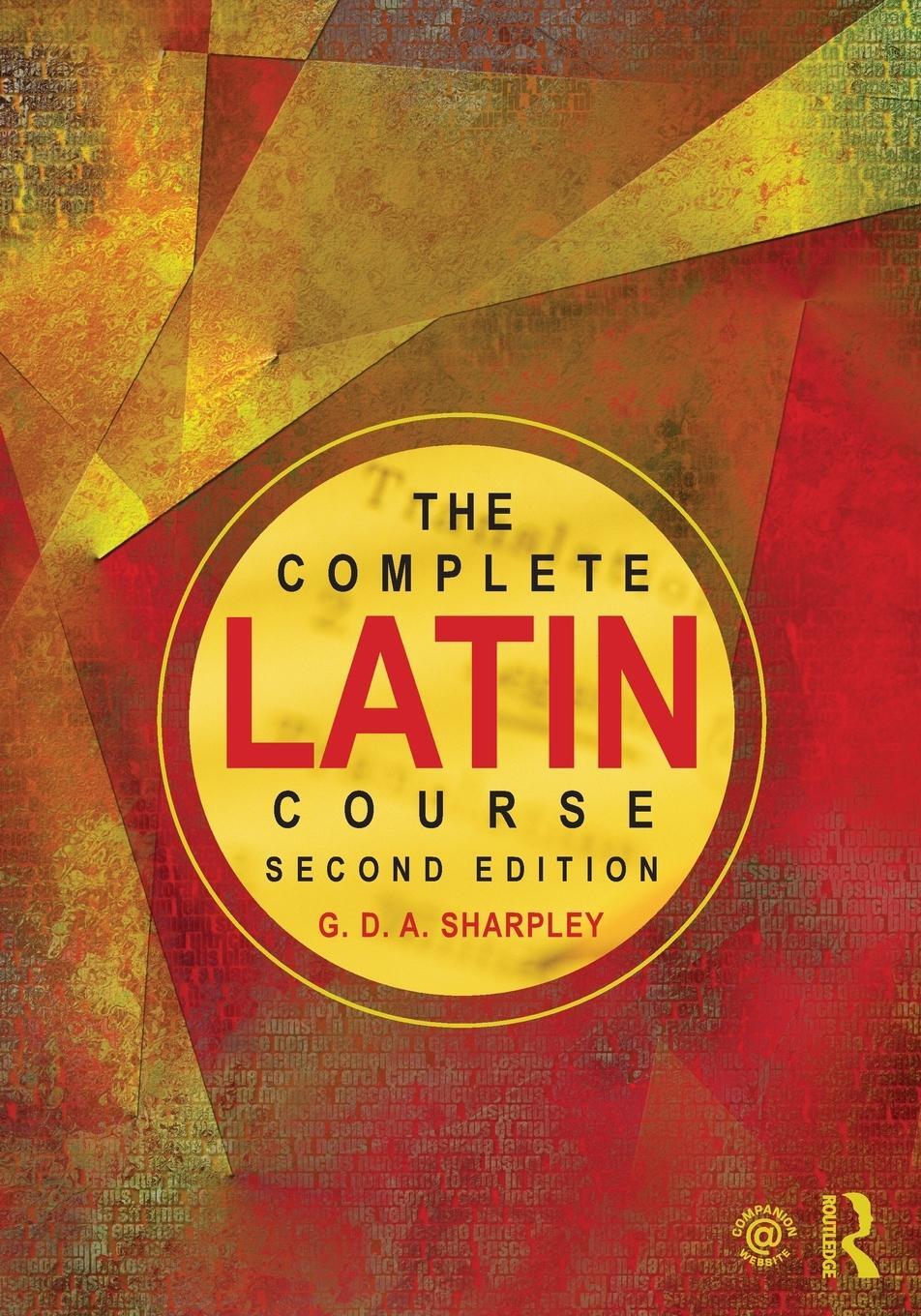 Cover: 9780415596459 | The Complete Latin Course | G D A Sharpley | Taschenbuch | Paperback