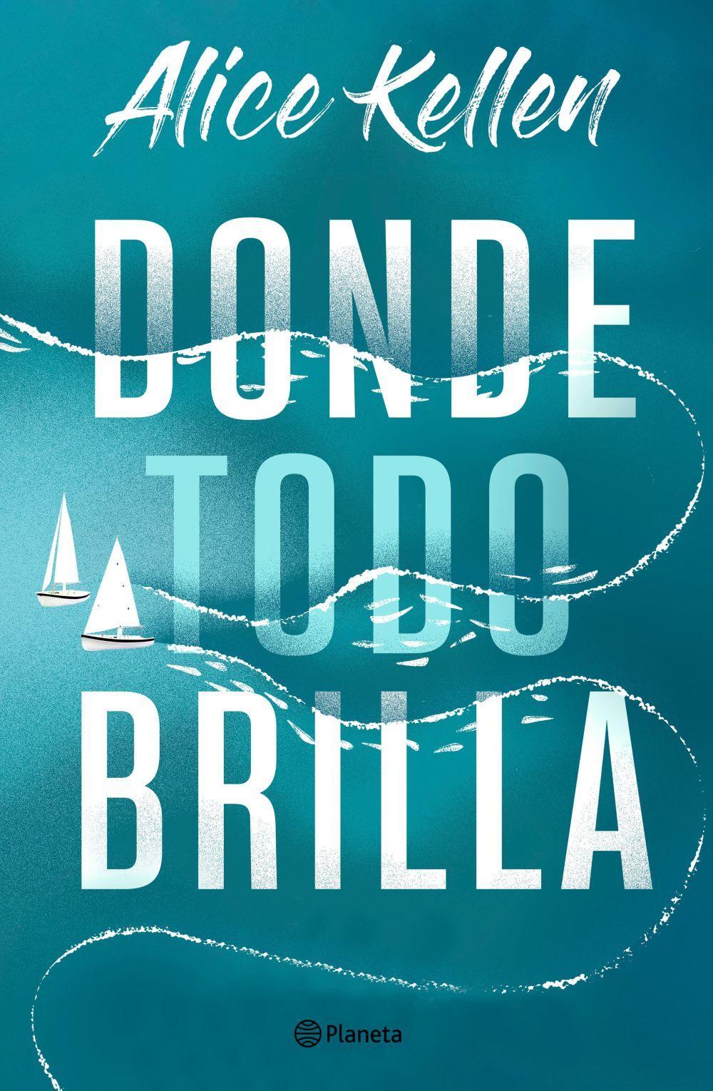 Cover: 9788408269281 | Donde todo brilla | Taschenbuch | Spanisch | Editorial Planeta