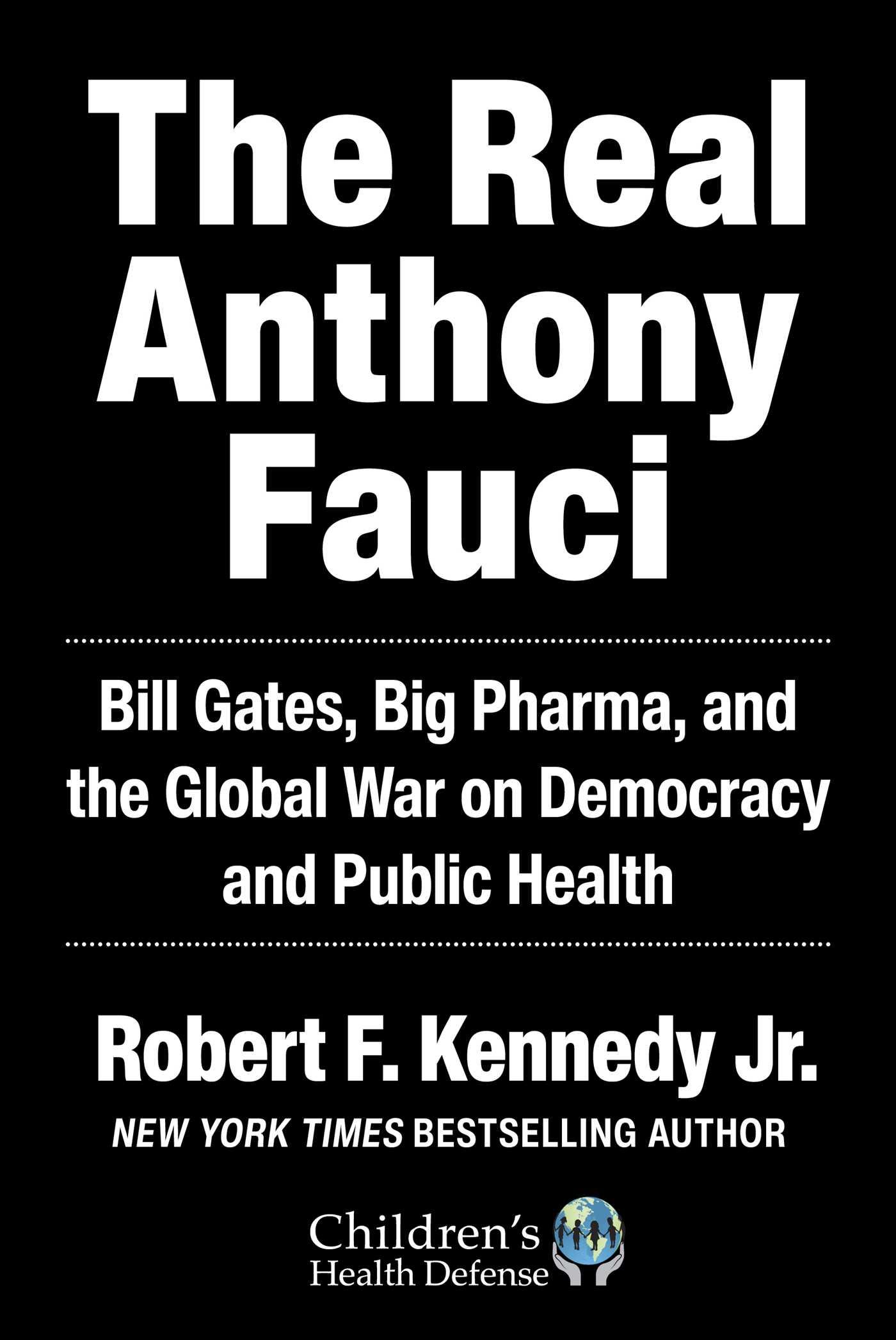 Cover: 9781510766808 | The Real Anthony Fauci: Bill Gates, Big Pharma, and the Global War...