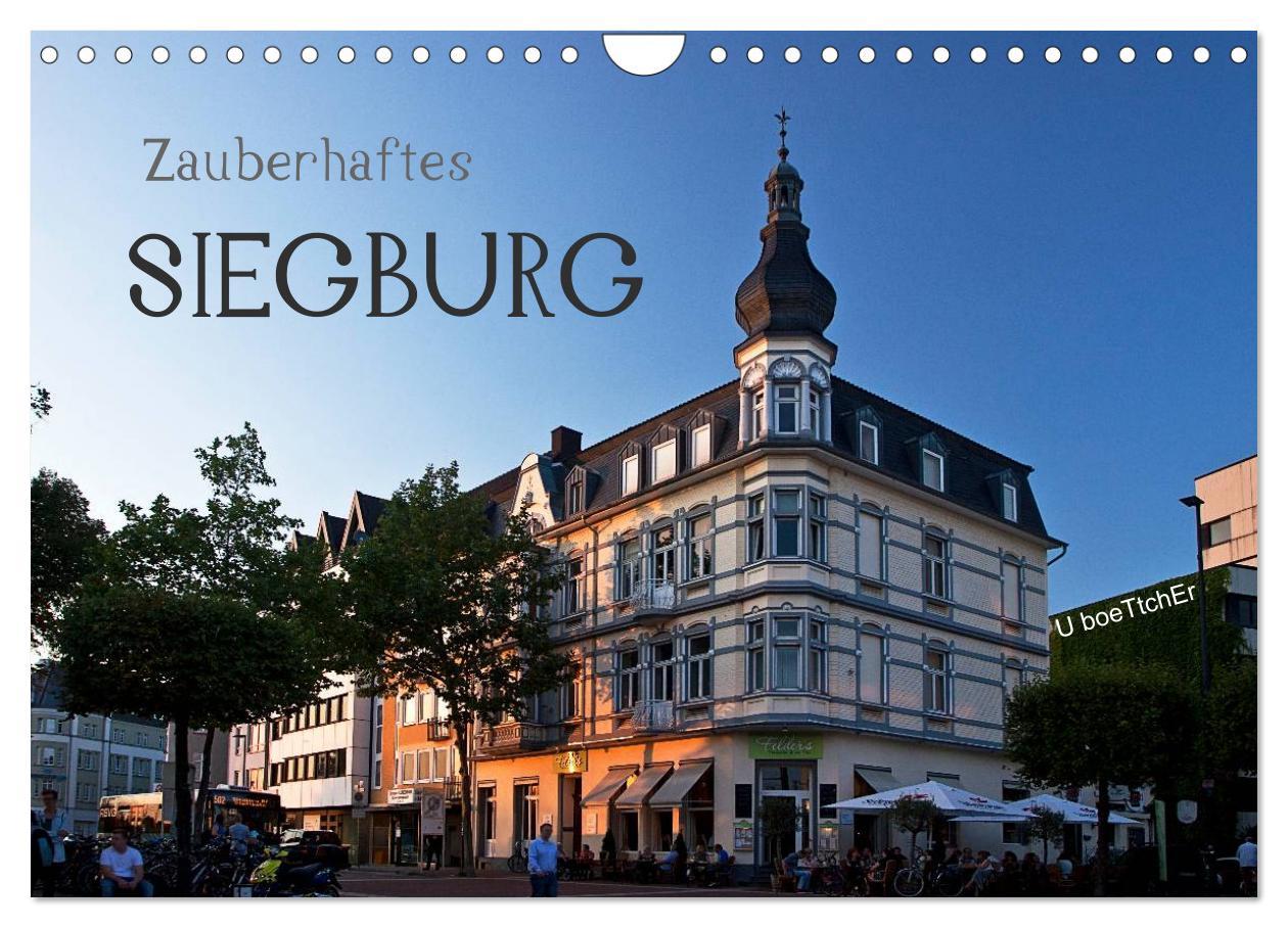 Cover: 9783435579716 | Zauberhaftes SIEGBURG (Wandkalender 2025 DIN A4 quer), CALVENDO...