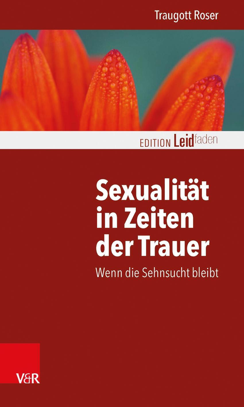 Cover: 9783525402337 | Sexualität in Zeiten der Trauer | Wenn die Sehnsucht bleibt | Roser