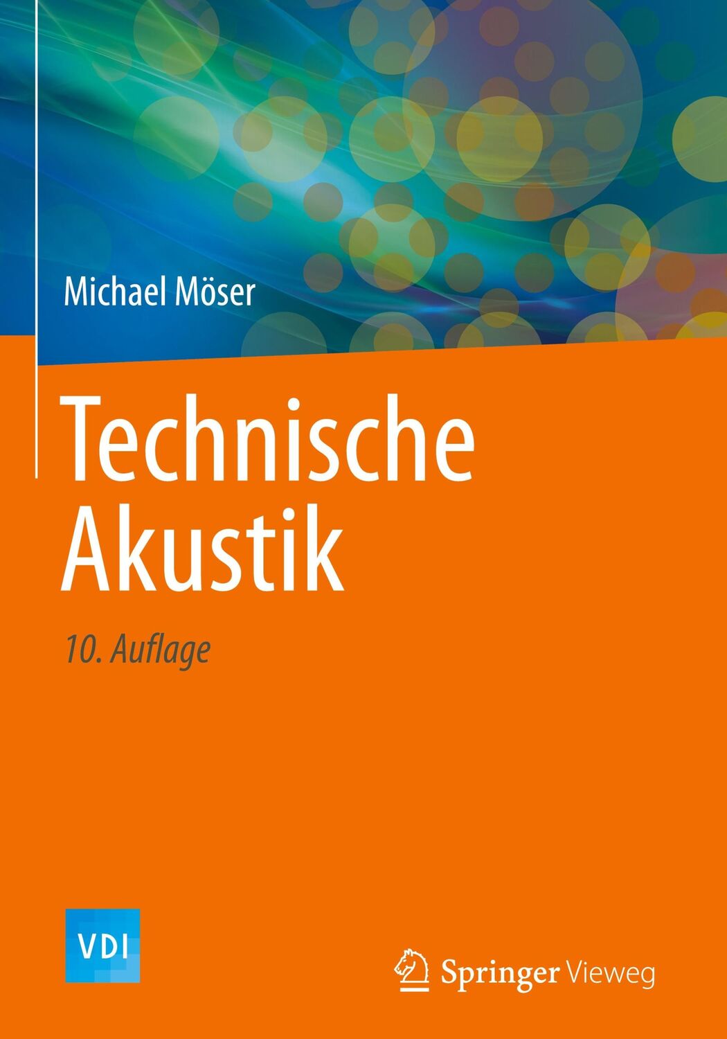 Cover: 9783662477038 | Technische Akustik | Michael Möser | Buch | VDI-Buch | xvi | Deutsch