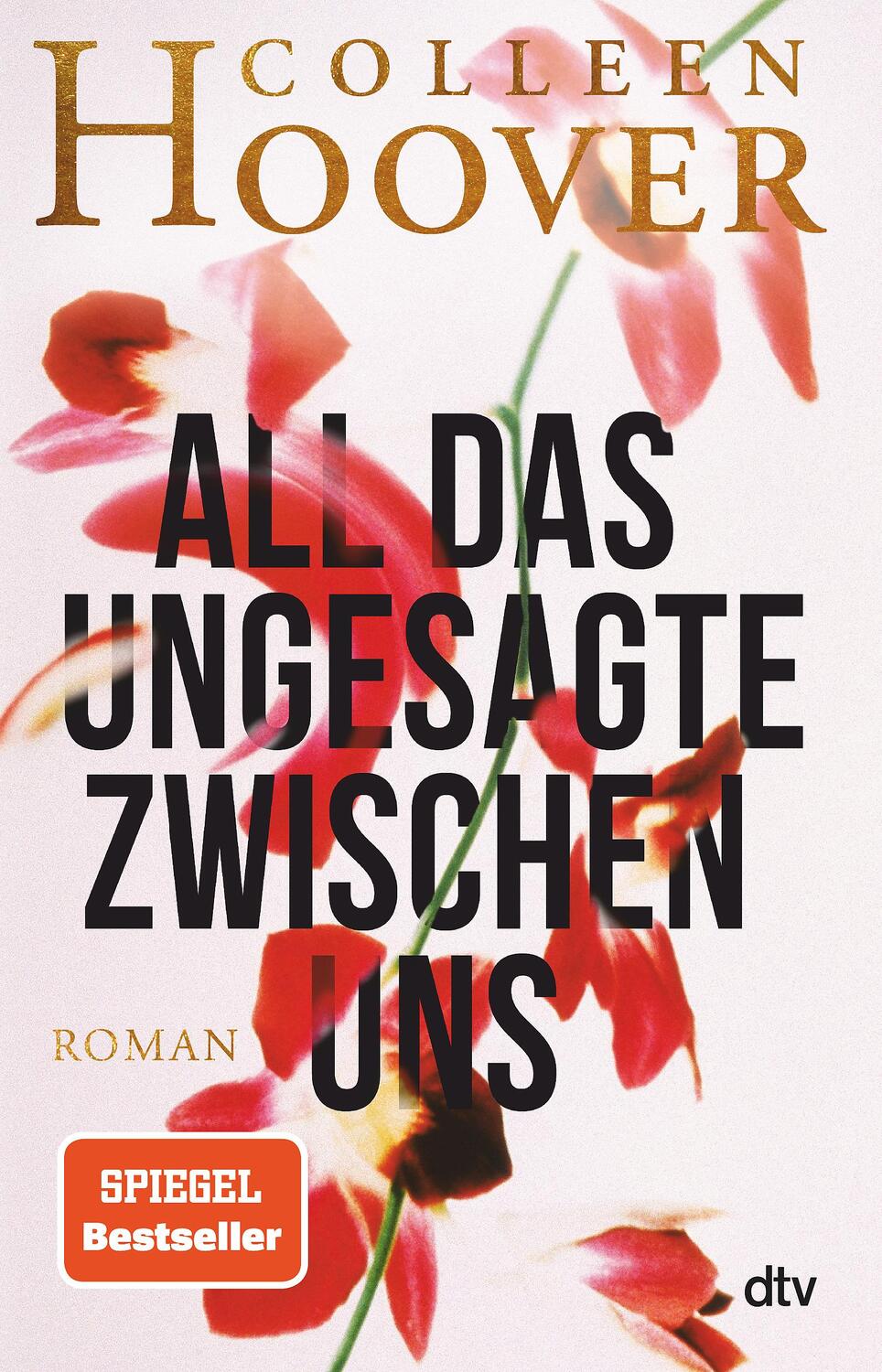 Cover: 9783423230223 | All das Ungesagte zwischen uns | Colleen Hoover | Taschenbuch | 448 S.