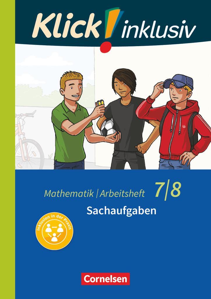 Cover: 9783060021253 | Klick! inklusiv 7./8. Schuljahr - Arbeitsheft 6 - Sachaufgaben | Kühne