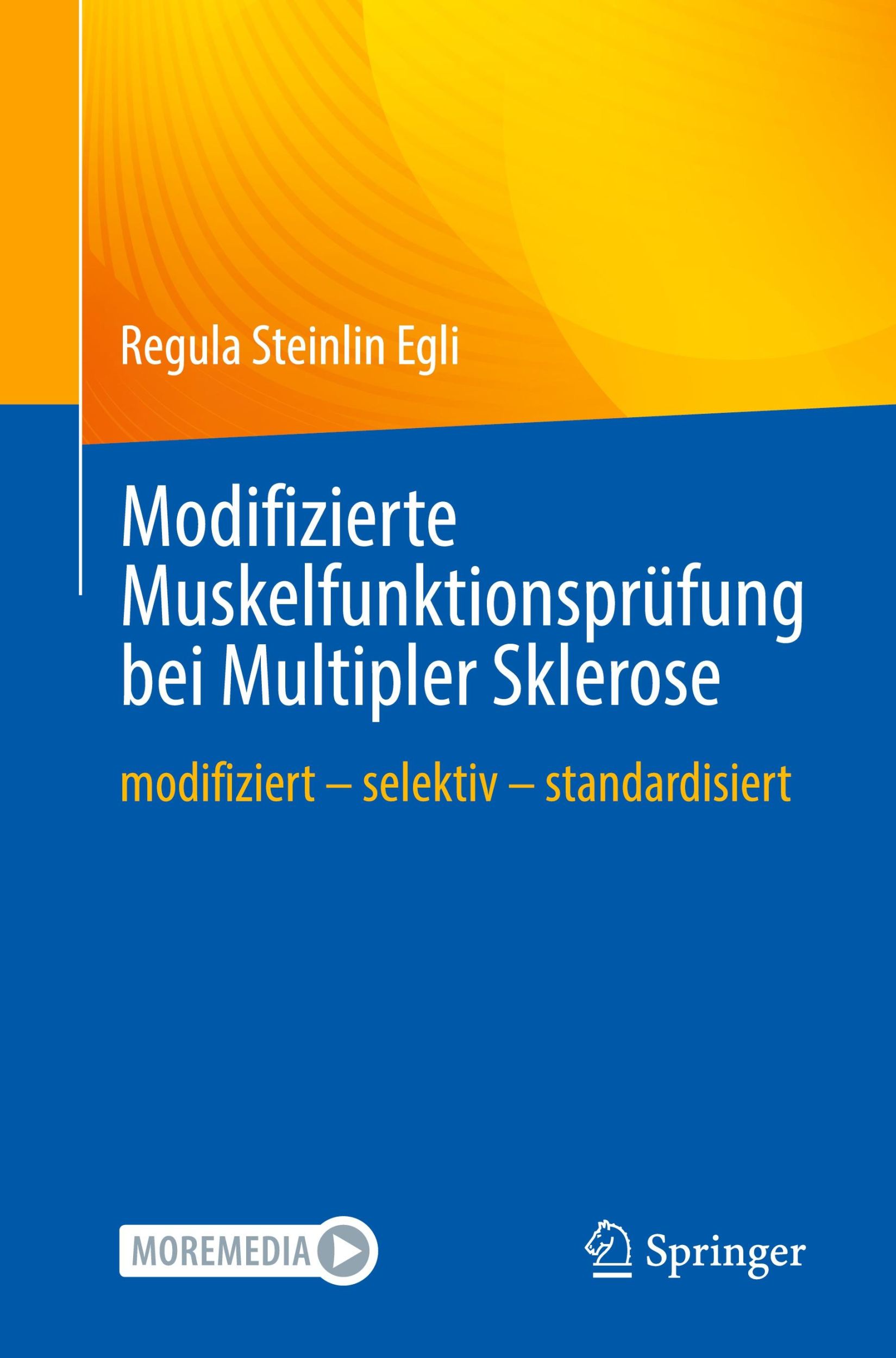 Cover: 9783662680285 | Modifizierte Muskelfunktionsprüfung bei Multipler Sklerose | Egli | xv