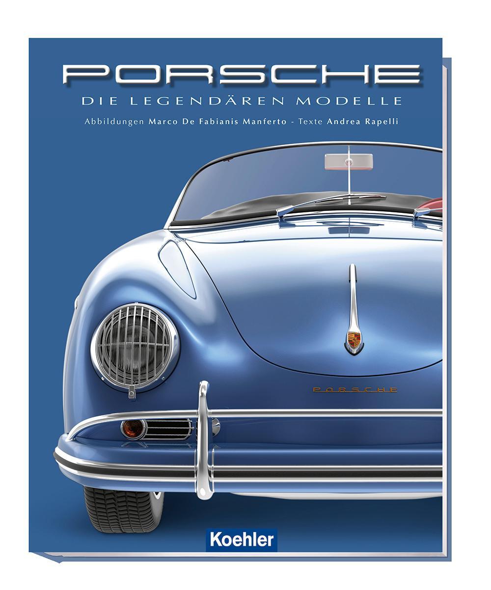 Cover: 9783782213417 | Porsche | Die legendären Modelle | Andrea Rapelli | Buch | 212 S.