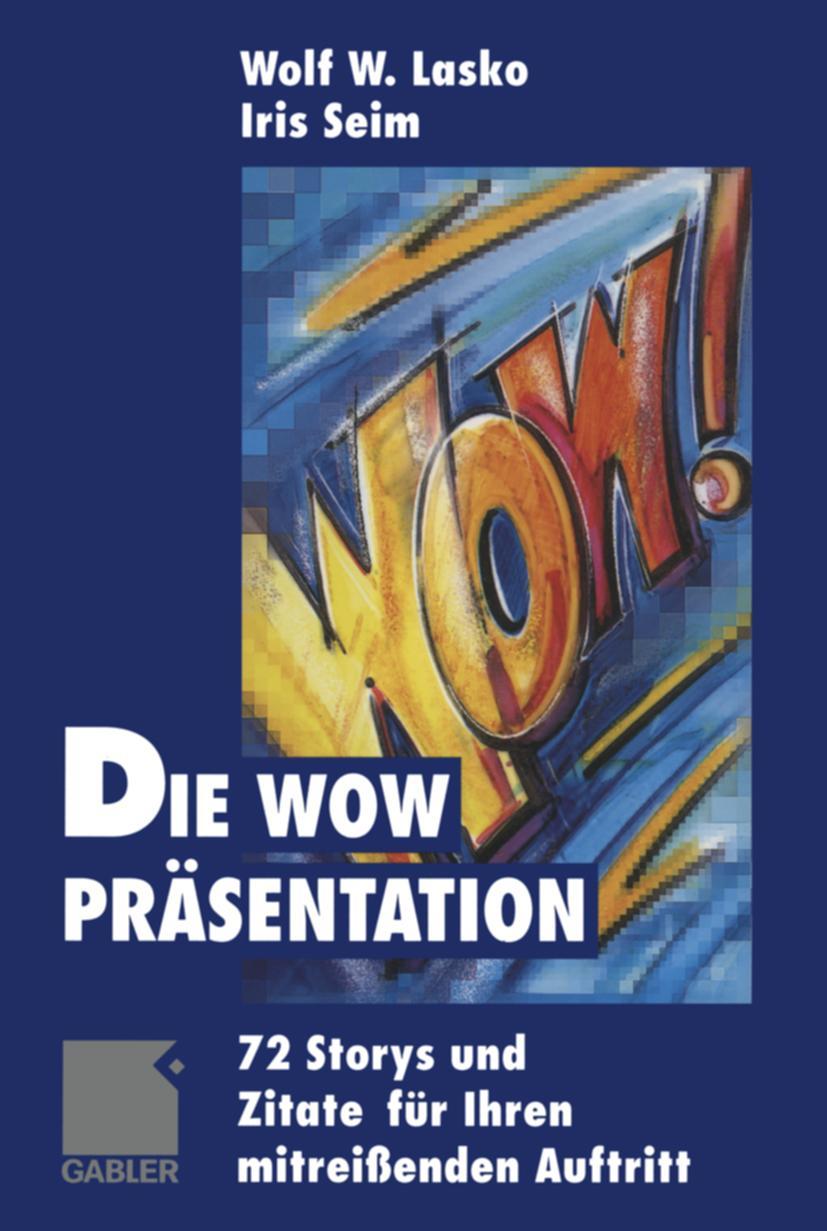 Cover: 9783322912114 | Die Wow-Präsentation | Iris Seim (u. a.) | Taschenbuch | xvi | Deutsch