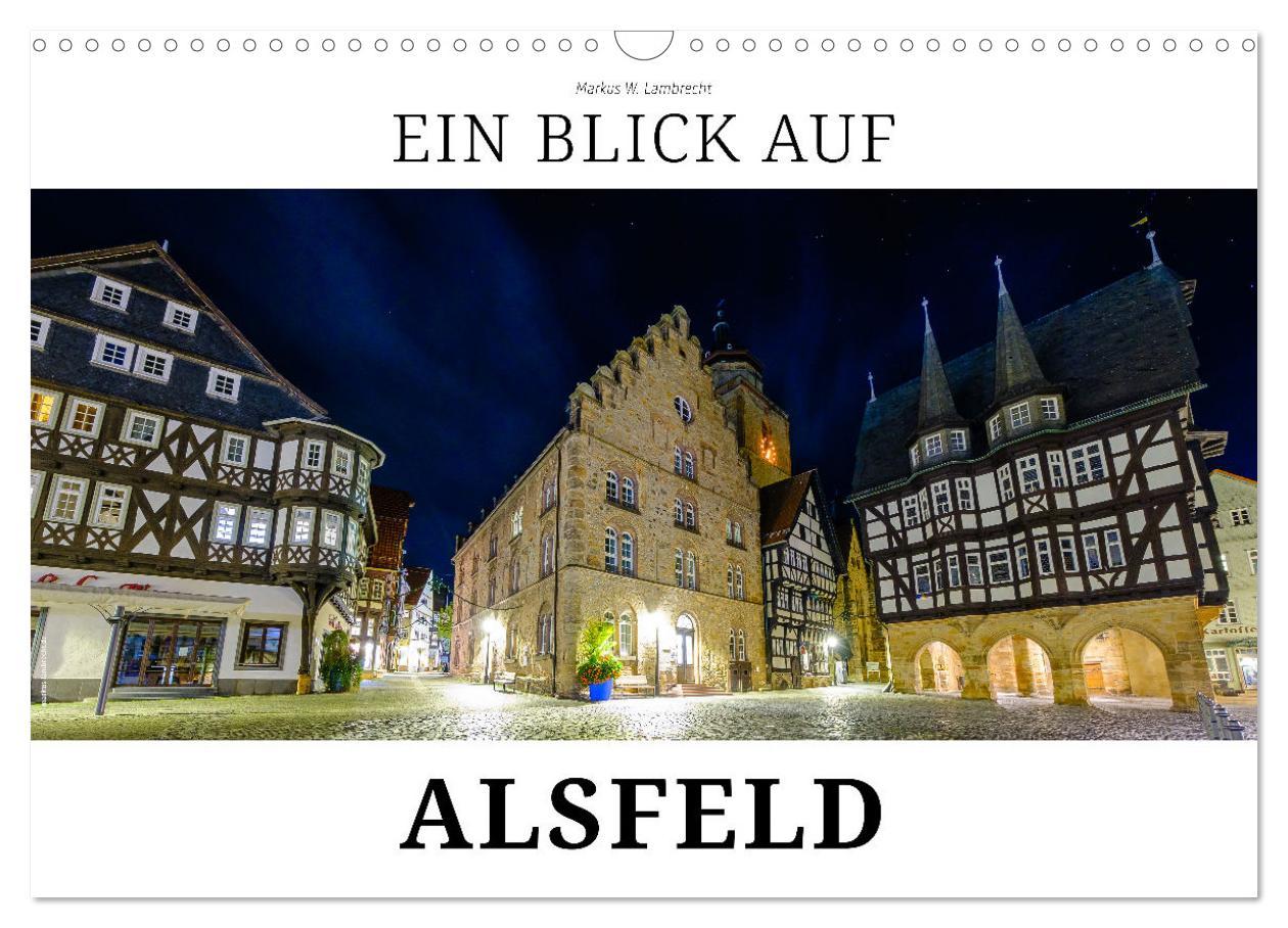 Cover: 9783383923678 | Ein Blick auf Alsfeld (Wandkalender 2025 DIN A3 quer), CALVENDO...