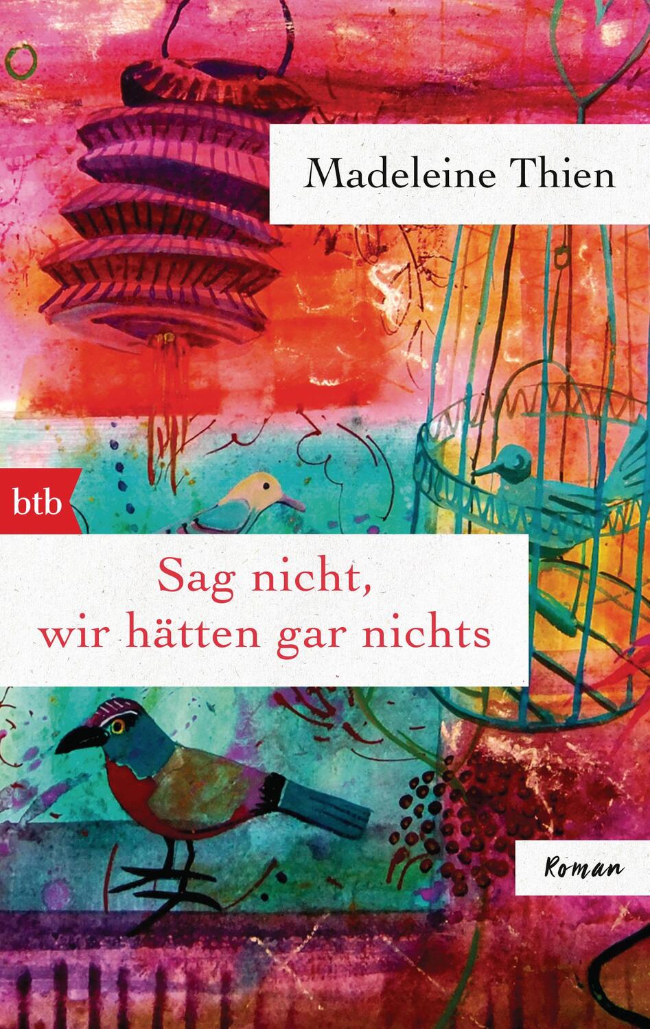 Cover: 9783442770380 | Sag nicht, wir hätten gar nichts | Roman | Madeleine Thien | Buch