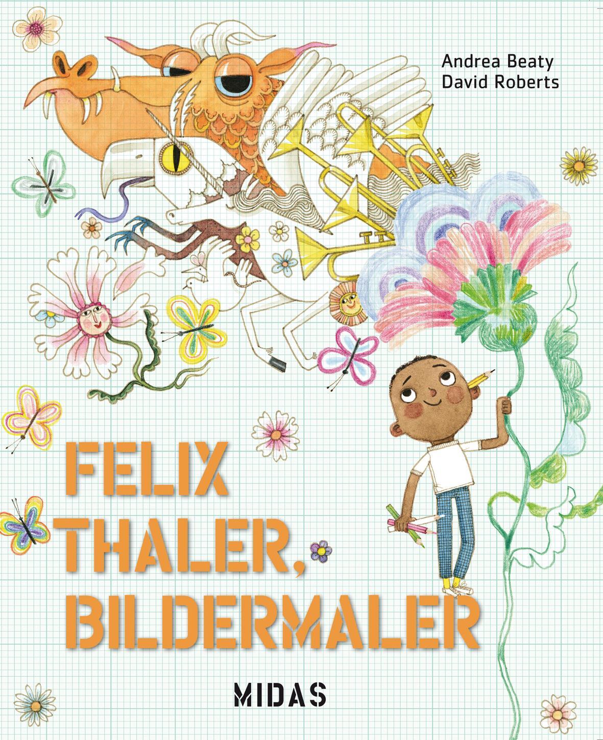 Cover: 9783038762188 | Felix Thaler, Bildermaler | Andrea Beaty | Buch | 32 S. | Deutsch