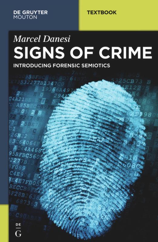 Cover: 9781614515524 | Signs of Crime | Introducing Forensic Semiotics | Marcel Danesi | Buch