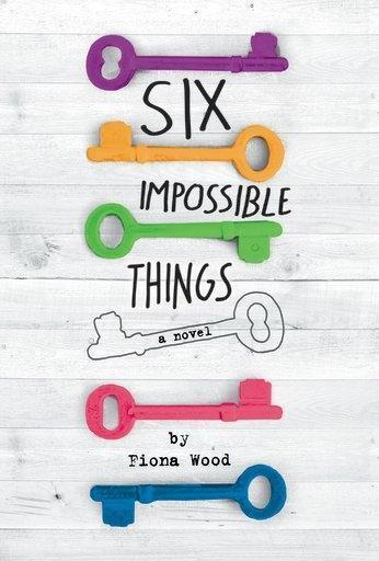 Cover: 9780316299411 | Six Impossible Things | Fiona Wood | Taschenbuch | Englisch | 2016