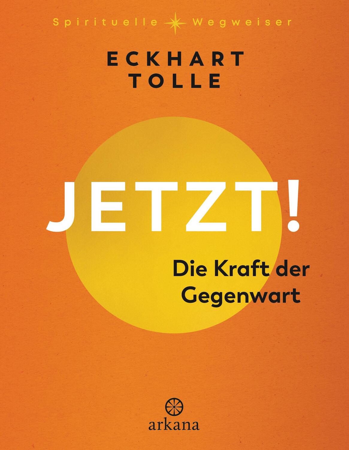 Cover: 9783442343263 | Jetzt! Die Kraft der Gegenwart | Eckhart Tolle | Buch | 320 S. | 2024