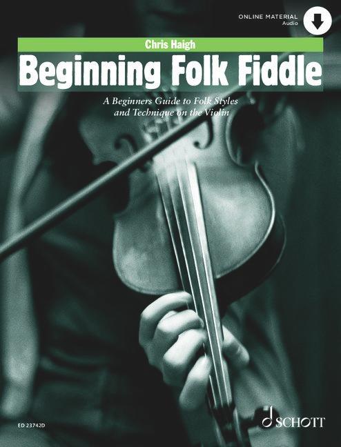 Cover: 9790001218535 | Beginning Folk Fiddle | Chris Haigh | Broschüre | Schott Pop-Styles