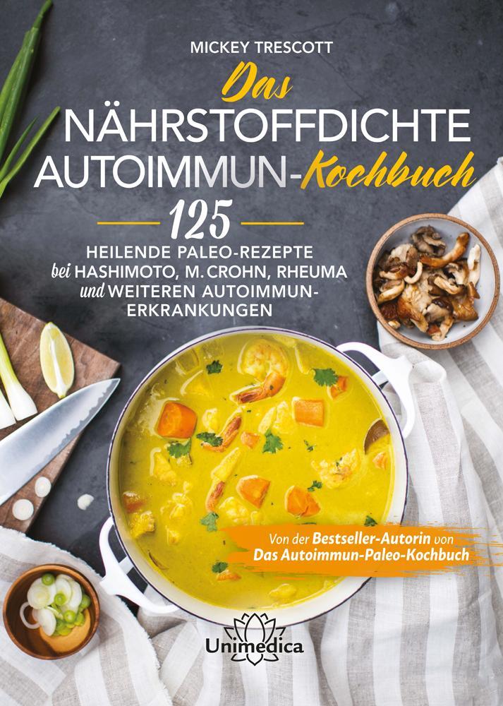 Cover: 9783962571658 | Das nährstoffdichte Autoimmun-Kochbuch | Mickey Trescott | Buch | 2020