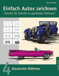 Cover: 9783833000249 | Einfach Autos zeichnen - Schritt für Schritt zu perfekten Motiven!