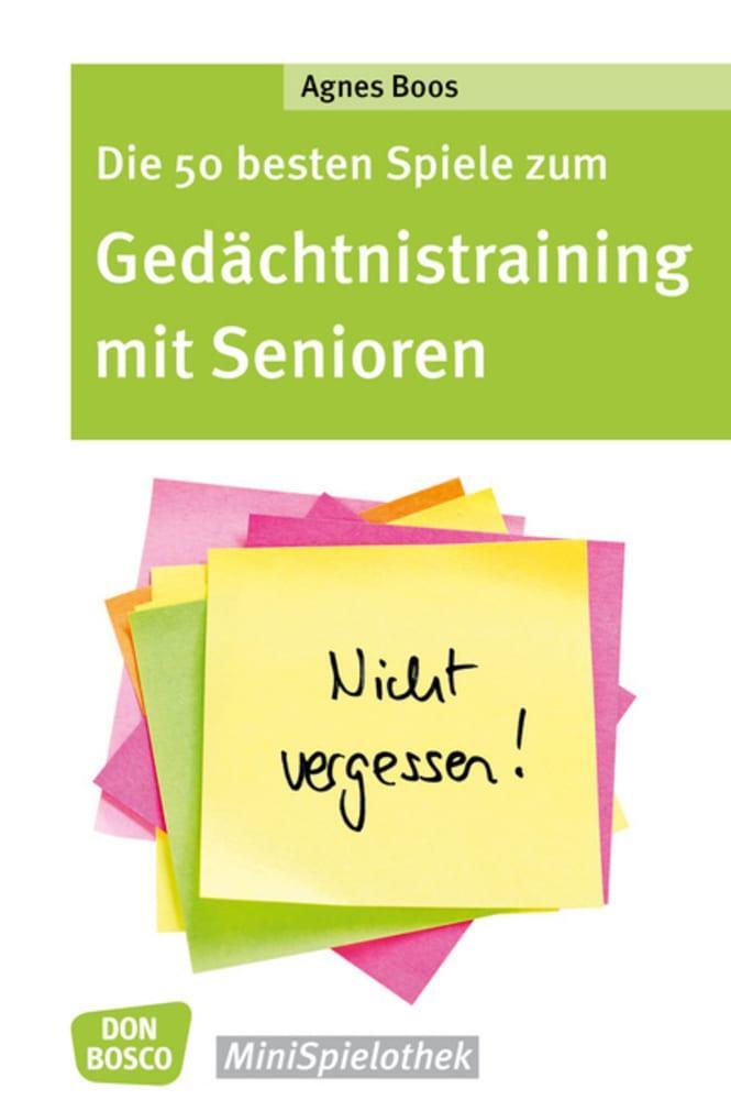 Cover: 9783769823745 | Die 50 besten Spiele zum Gedächtnistraining mit Senioren | Agnes Boos