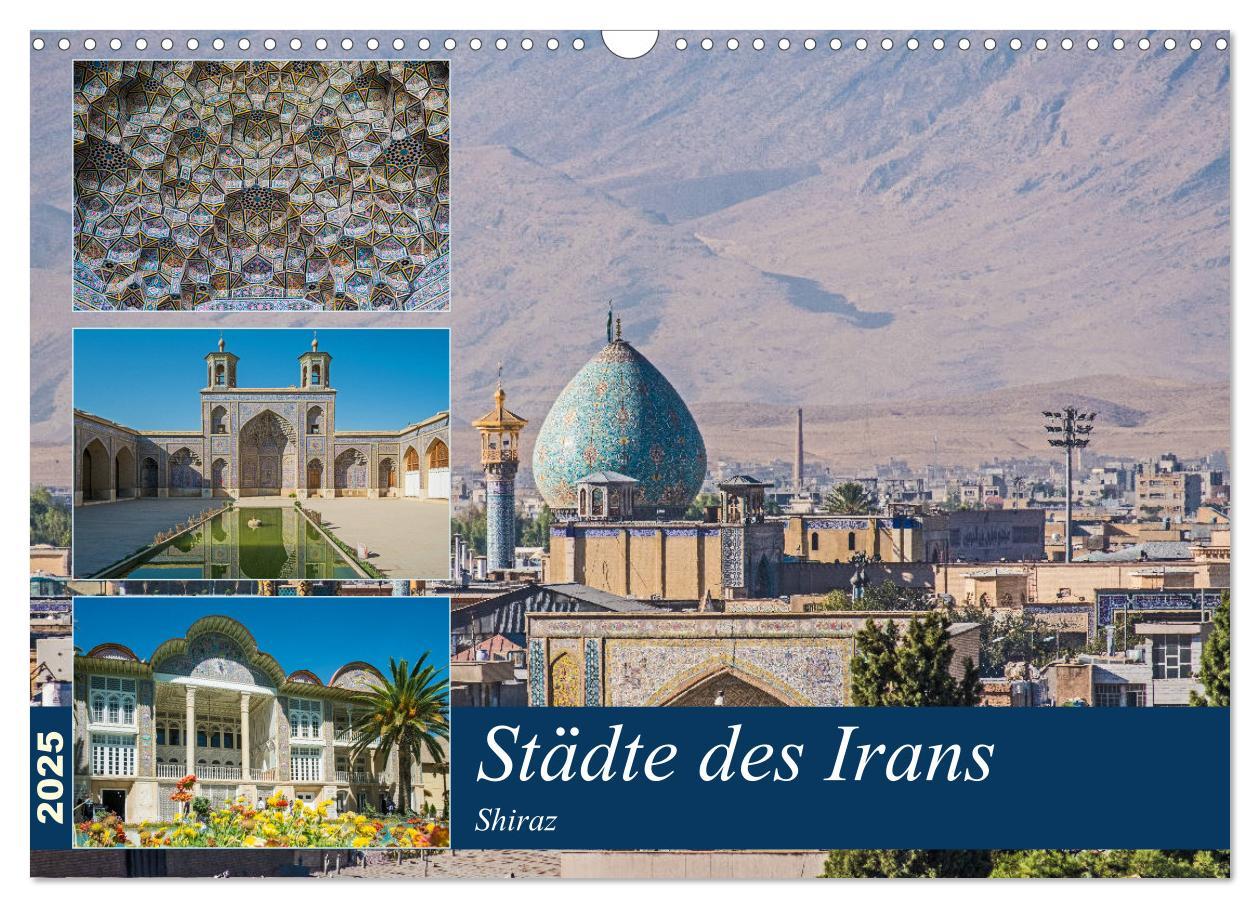 Cover: 9783435416998 | Städte des Irans - Shiraz (Wandkalender 2025 DIN A3 quer), CALVENDO...