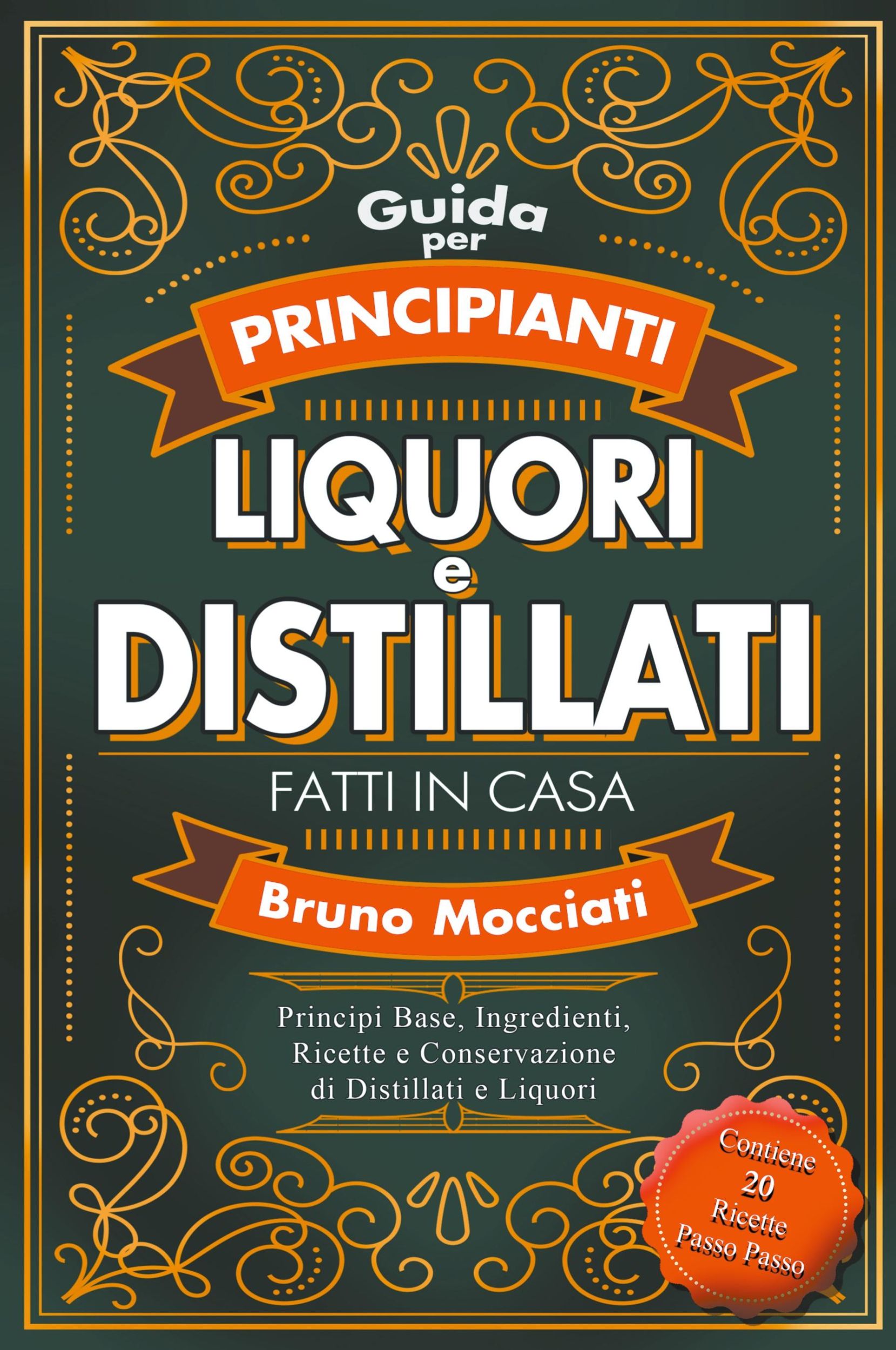 Cover: 9798223036661 | Guida Pratica per Principianti - Liquori e Distillati Fatti in Casa...