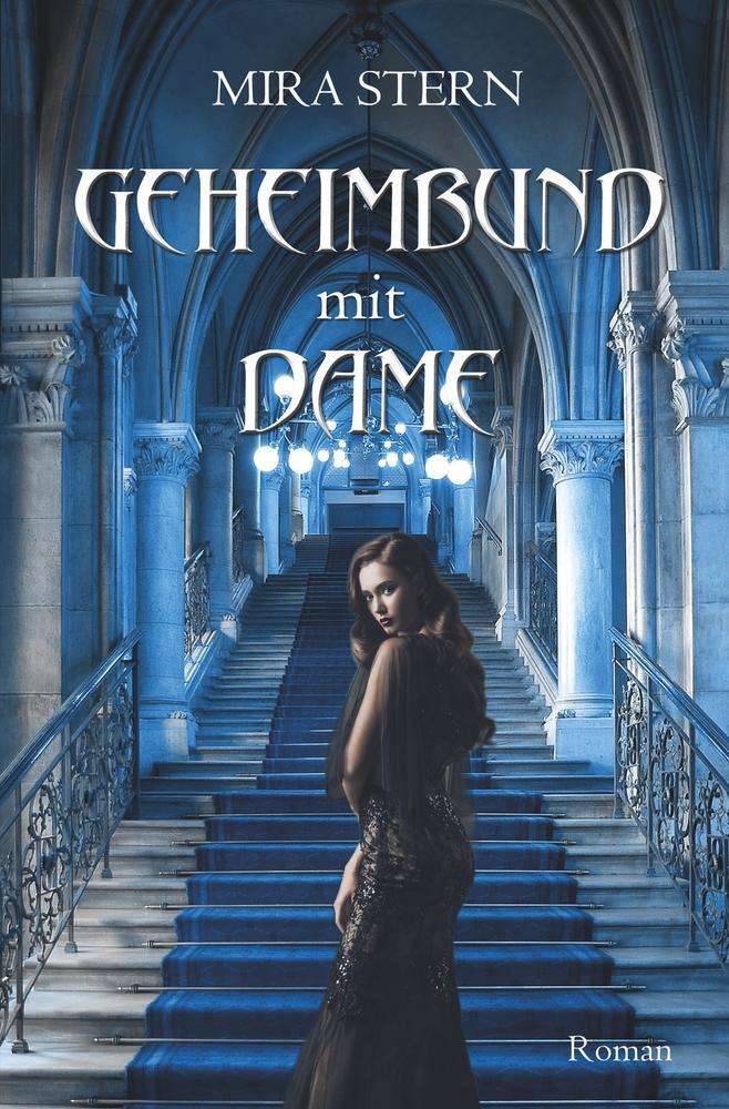 Cover: 9783754646250 | Geheimbund mit Dame | Roman | Mira Stern | Taschenbuch | Paperback