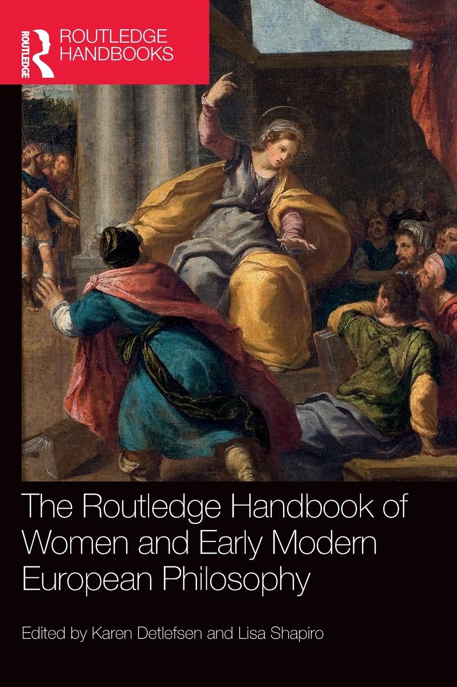 Cover: 9781138212756 | The Routledge Handbook of Women and Early Modern European Philosophy