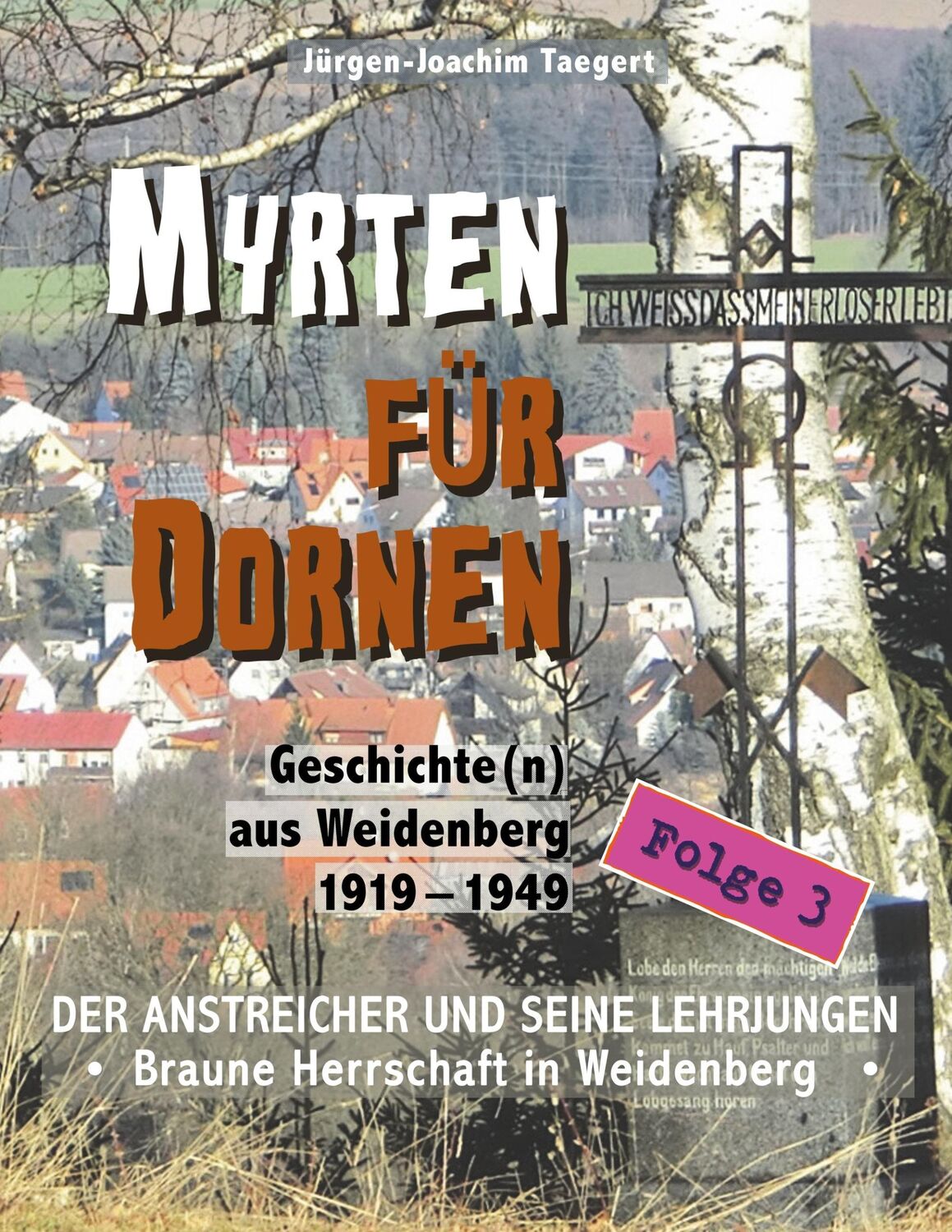 Cover: 9783947247172 | MYRTEN FÜR DORNEN - Geschichte(n) aus Weidenberg 1919-1949,...