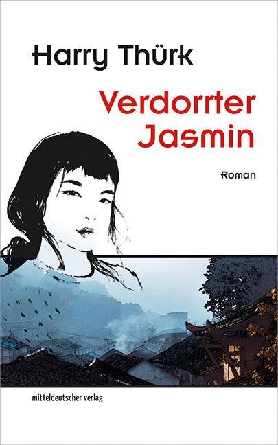 Cover: 9783963114076 | Verdorrter Jasmin | Roman | Harry Thürk | Taschenbuch | 256 S. | 2021