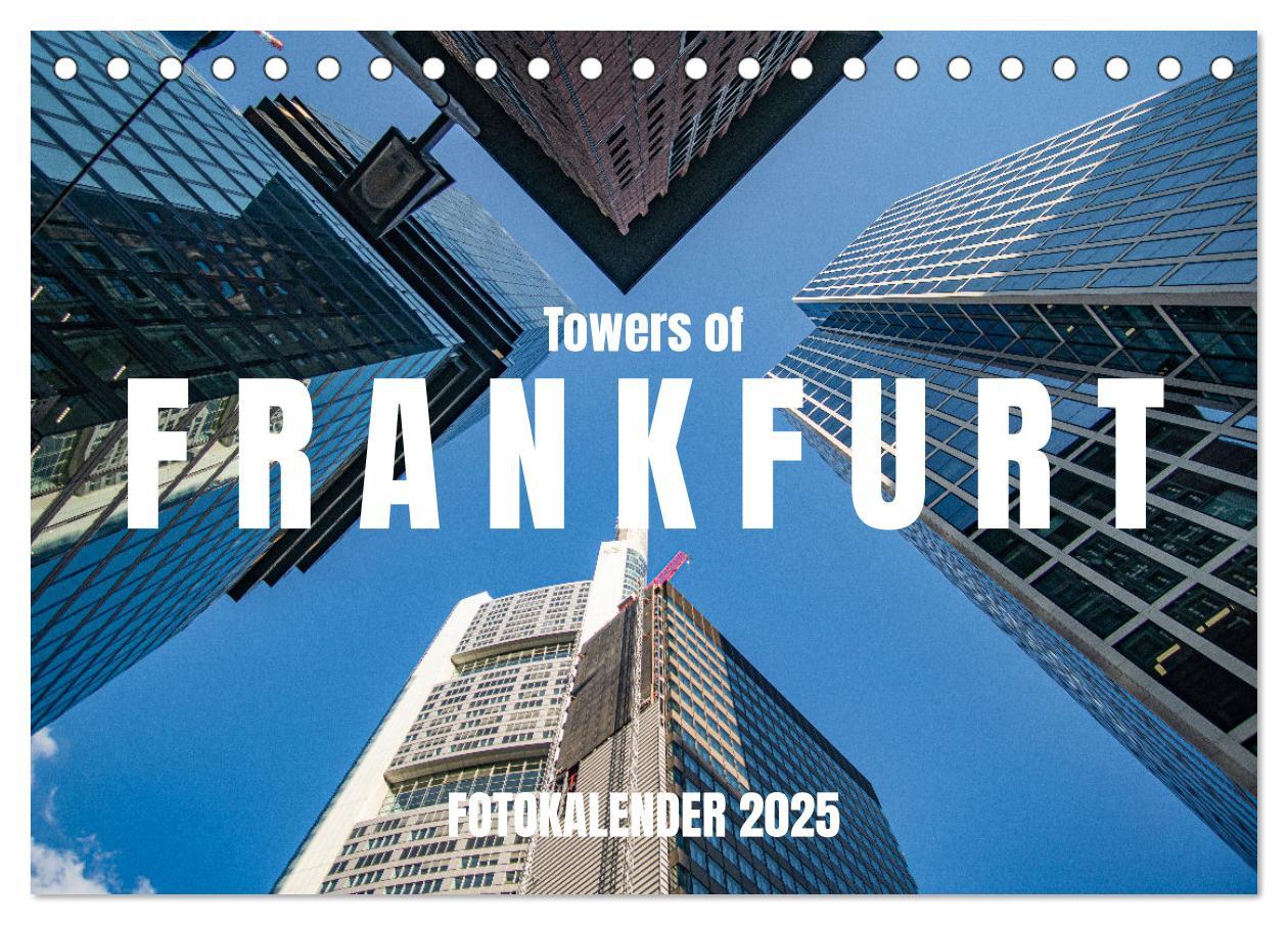 Cover: 9783383999109 | Towers of Frankfurt Fotokalender 2025 (Tischkalender 2025 DIN A5...