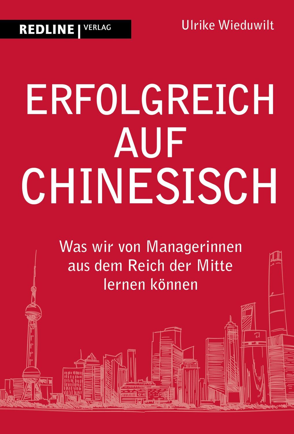 Cover: 9783868819526 | Erfolgreich auf Chinesisch | Ulrike Wieduwilt | Buch | 208 S. | 2023