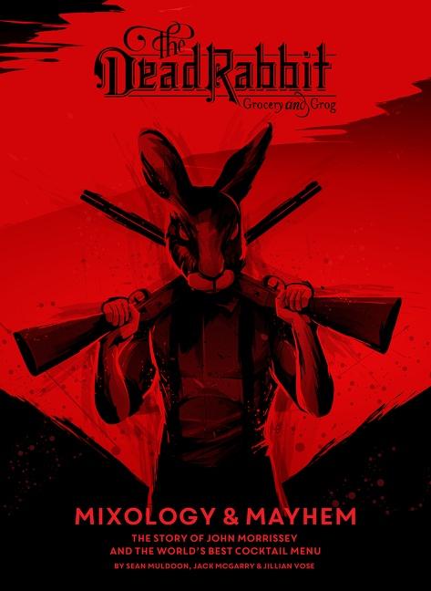 Cover: 9781328451873 | The Dead Rabbit Mixology &amp; Mayhem | Sean Muldoon (u. a.) | Buch | 2018