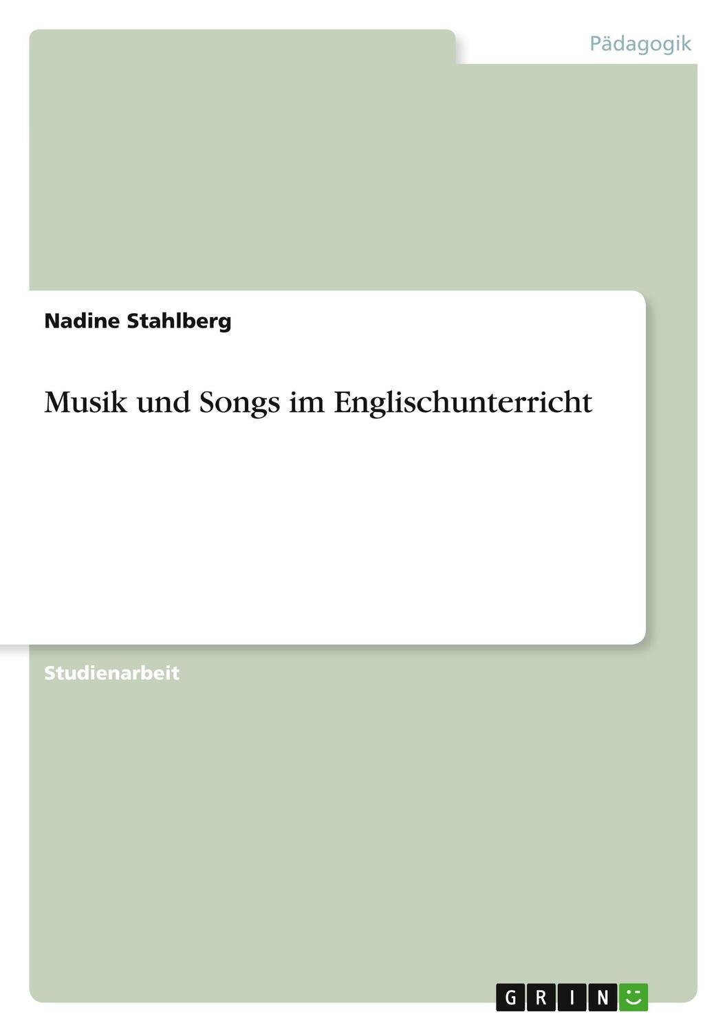 Cover: 9783640530014 | Musik und Songs im Englischunterricht | Nadine Stahlberg | Taschenbuch