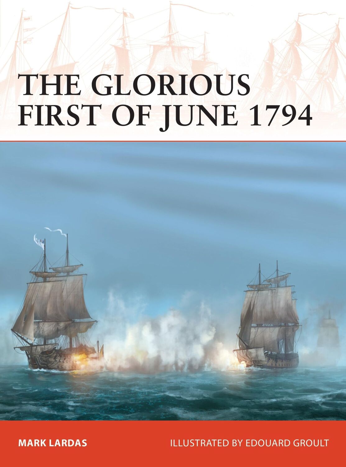 Cover: 9781472834843 | The Glorious First of June 1794 | Mark Lardas | Taschenbuch | Englisch