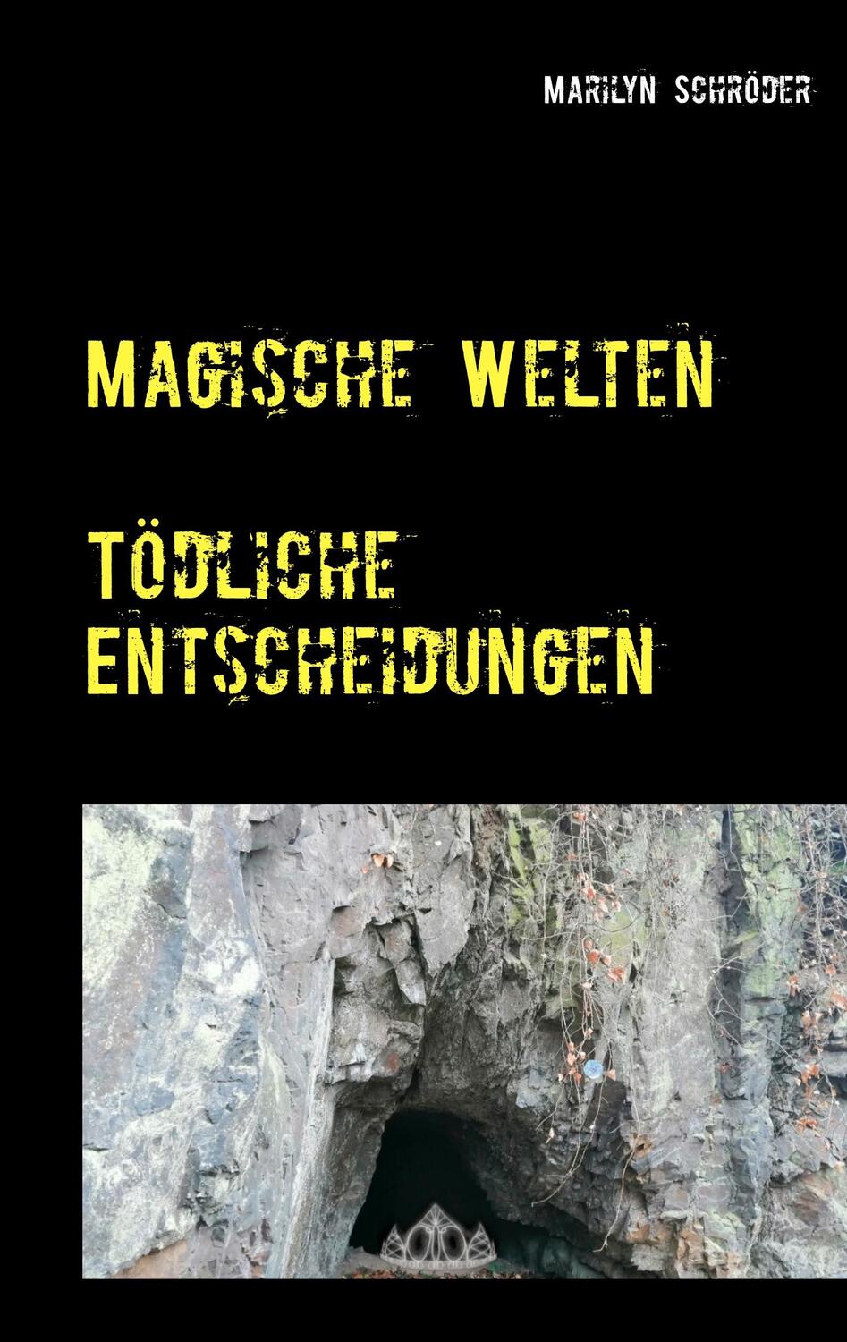 Cover: 9783750442368 | Magische Welten | Tödliche Entscheidungen | Marilyn Schröder | Buch