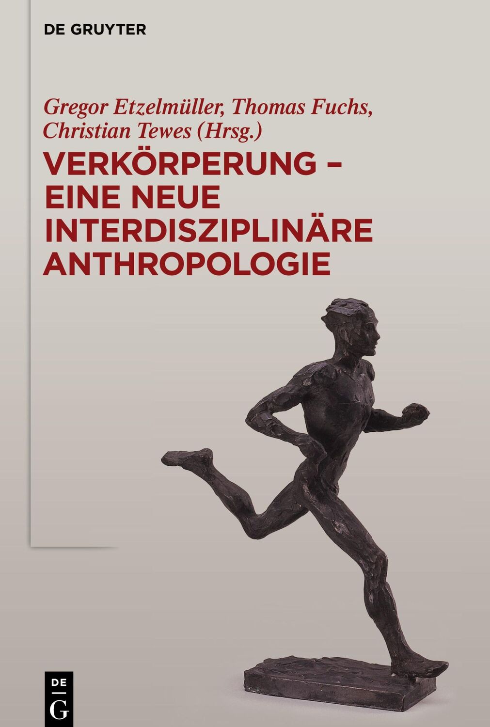 Cover: 9783110527933 | Verkörperung - eine neue interdisziplinäre Anthropologie | Buch | X